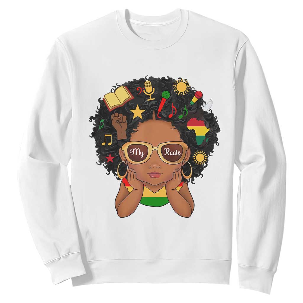 My Roots Black History Culture Pride Sweatshirt African American Heritage - African Pride