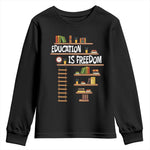 Education Is Freedom Youth Sweatshirt African American History Africa Map Books - African Pride