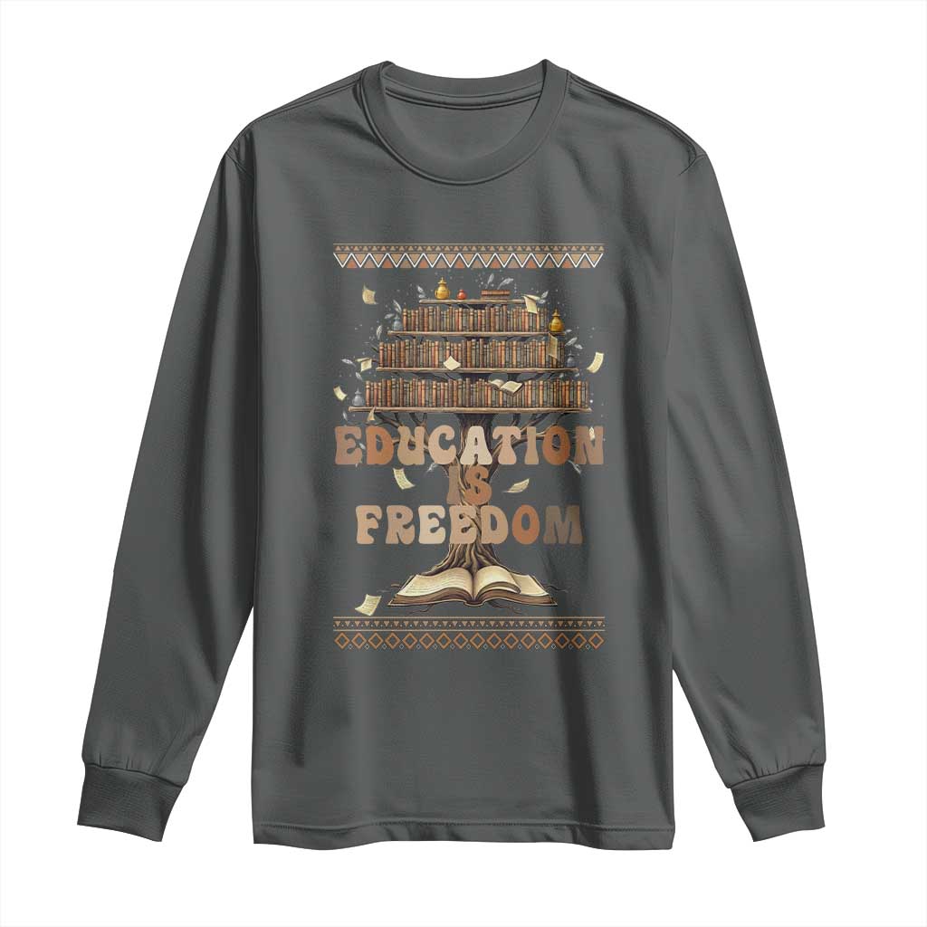 Education Is Freedom Teacher Gift Long Sleeve Shirt Inspirational Africa Map Book Stack - African Pride