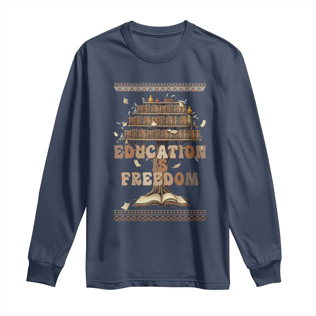 Education Is Freedom Teacher Gift Long Sleeve Shirt Inspirational Africa Map Book Stack - African Pride