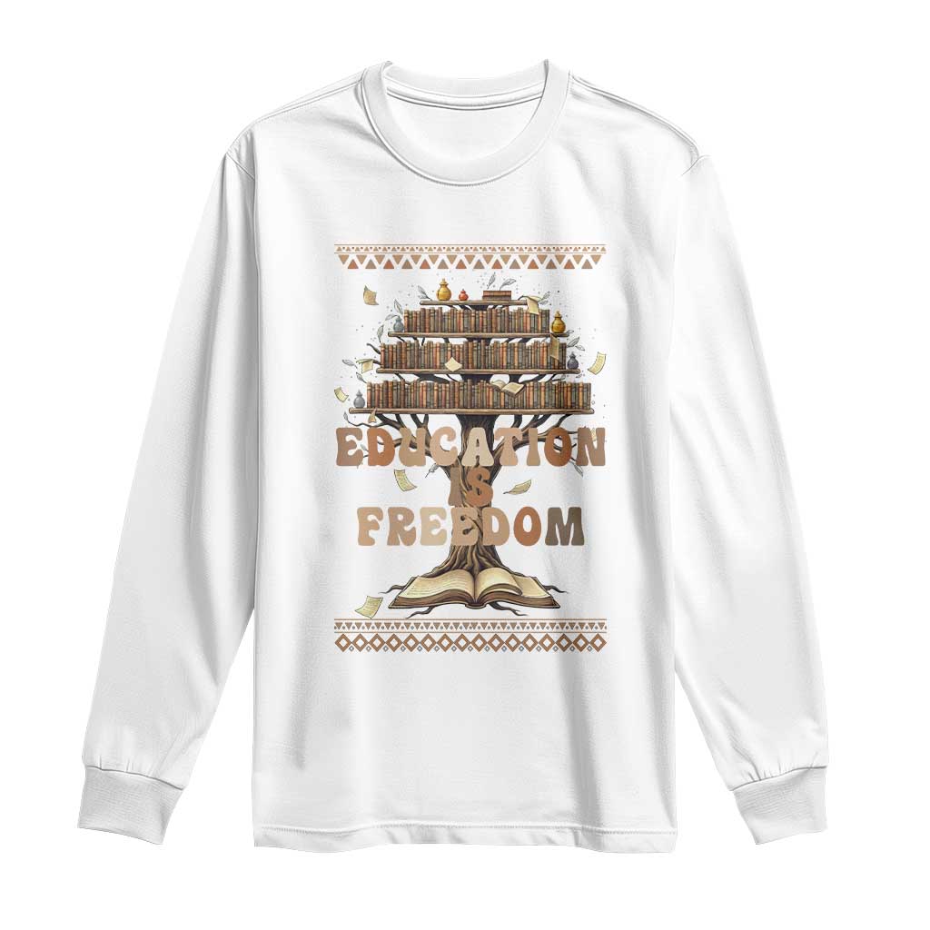 Education Is Freedom Teacher Gift Long Sleeve Shirt Inspirational Africa Map Book Stack - African Pride