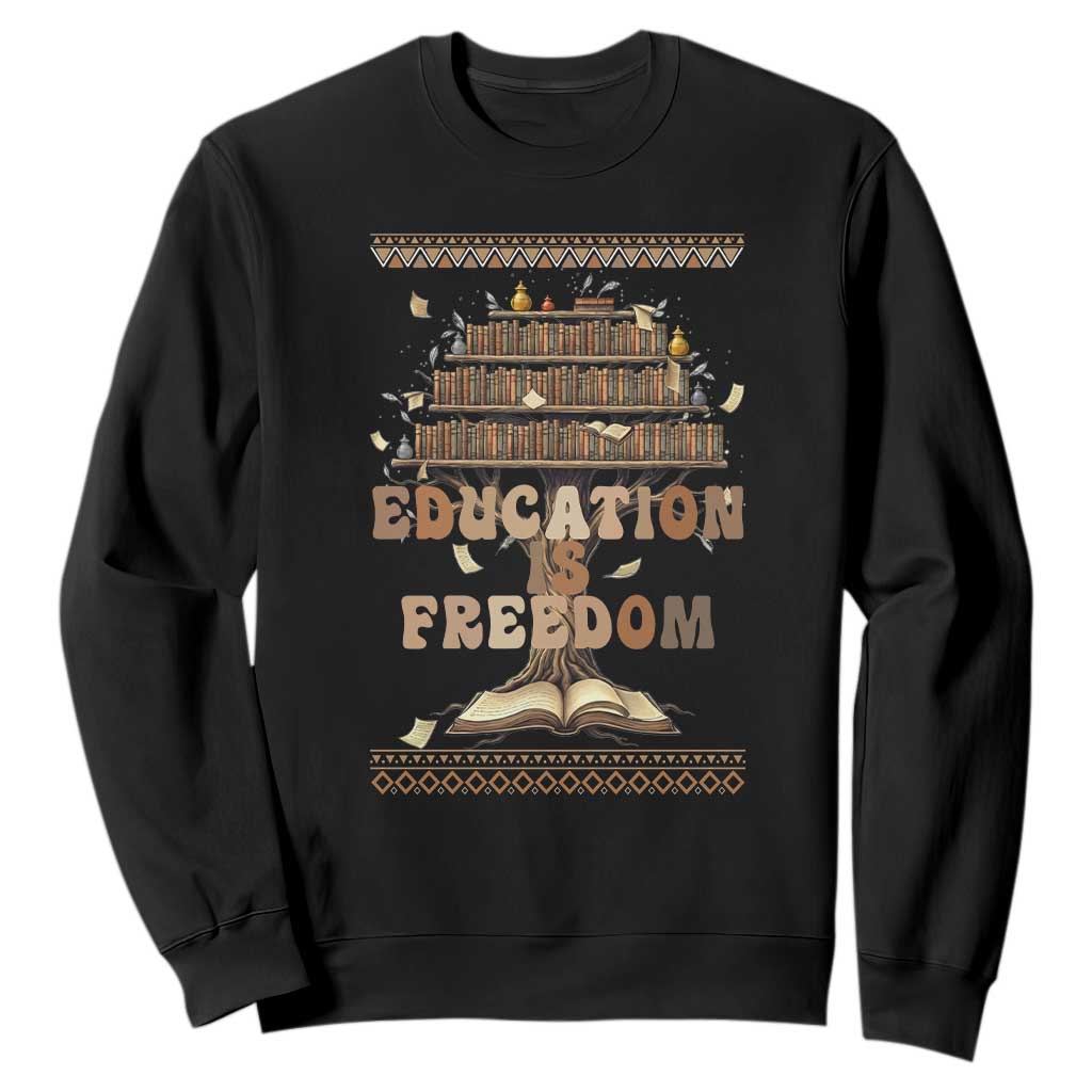 Education Is Freedom Teacher Gift Sweatshirt Inspirational Africa Map Book Stack - African Pride