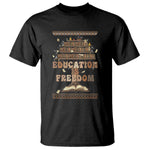 Education Is Freedom Teacher Gift T Shirt Inspirational Africa Map Book Stack - African Pride