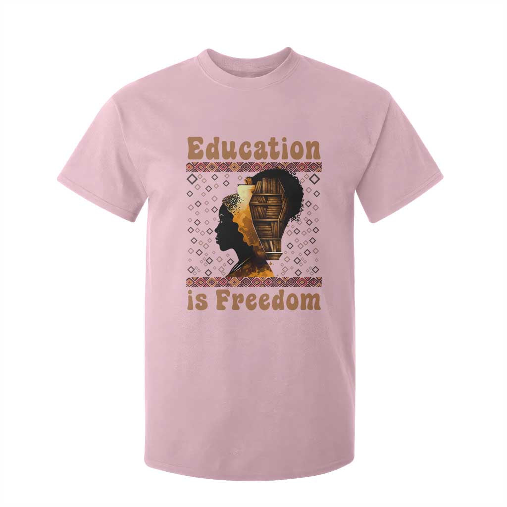 Education Is Freedom T Shirt For Kid Black History Women Teacher Gift - African Pride