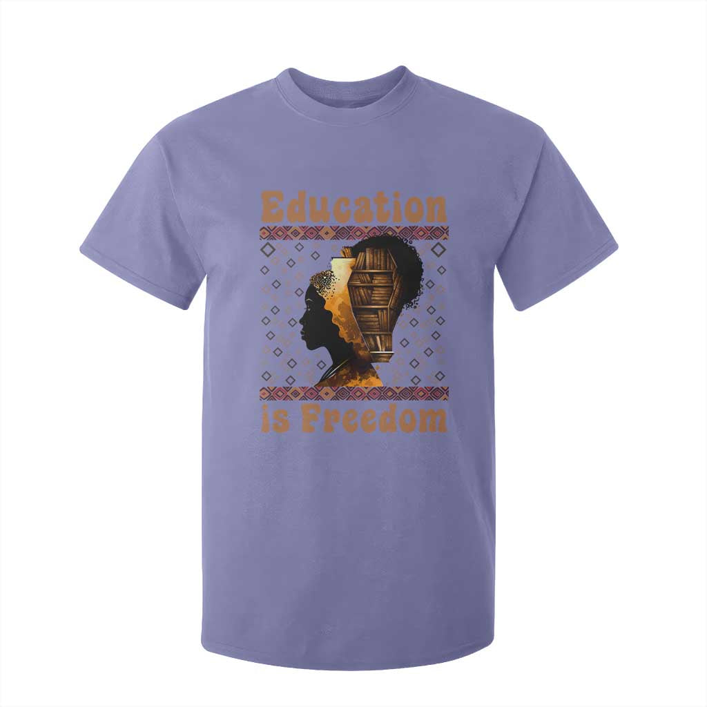 Education Is Freedom T Shirt For Kid Black History Women Teacher Gift - African Pride