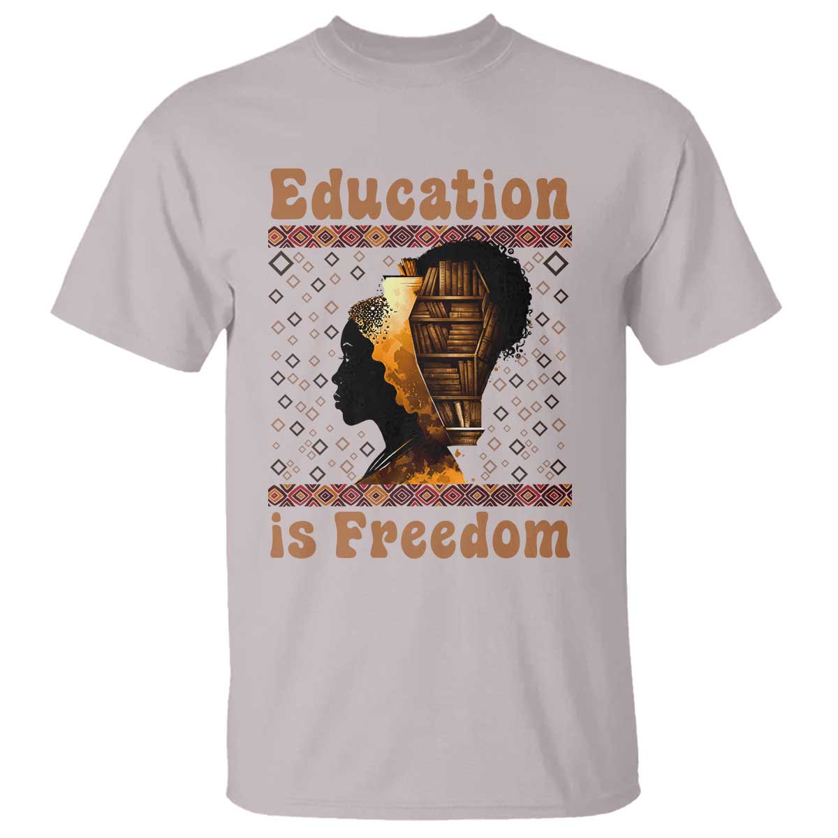 Education Is Freedom T Shirt Black History Women Teacher Gift - African Pride