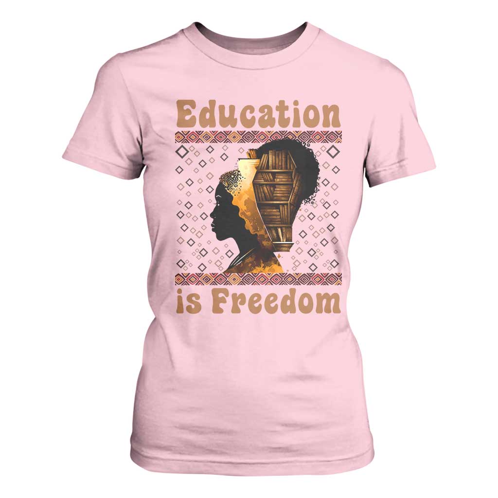 Education Is Freedom T Shirt For Women Black History Women Teacher Gift - African Pride