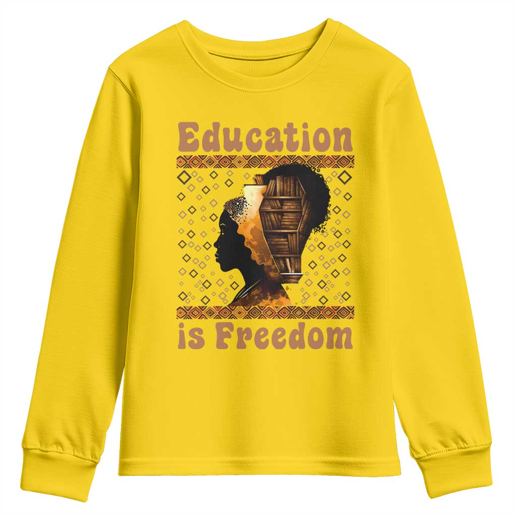 Education Is Freedom Youth Sweatshirt Black History Women Teacher Gift - African Pride