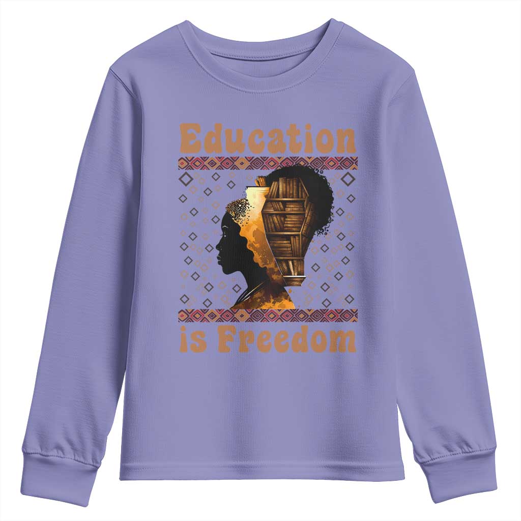 Education Is Freedom Youth Sweatshirt Black History Women Teacher Gift - African Pride