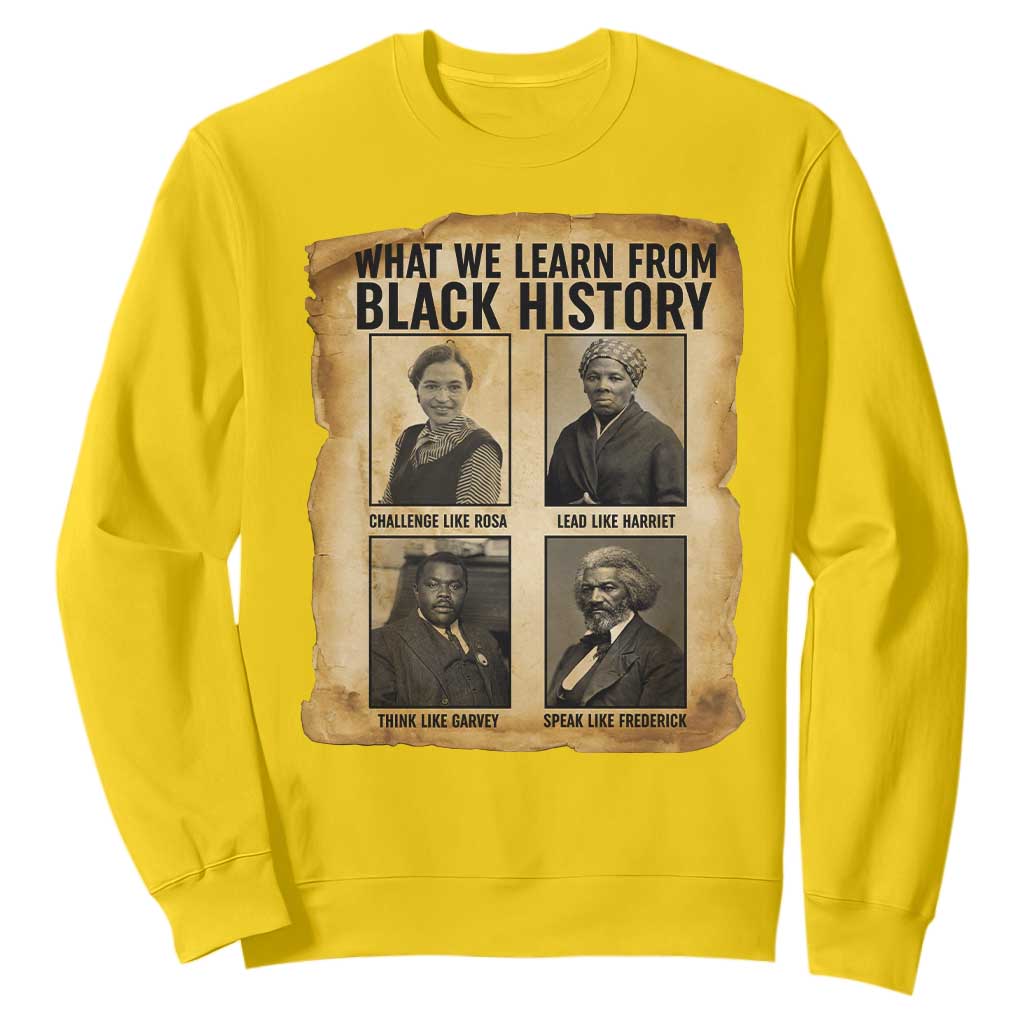 What We Learn From Black History Sweatshirt Vintage African American Leaders - African Pride