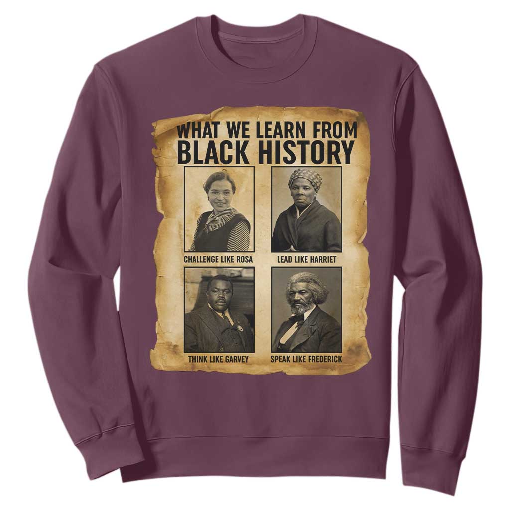 What We Learn From Black History Sweatshirt Vintage African American Leaders - African Pride