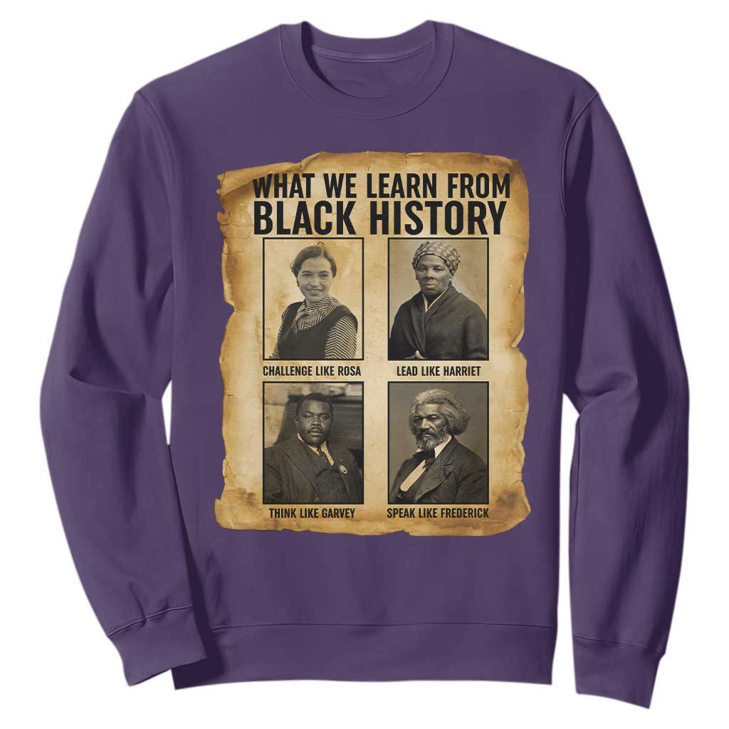 What We Learn From Black History Sweatshirt Vintage African American Leaders - African Pride