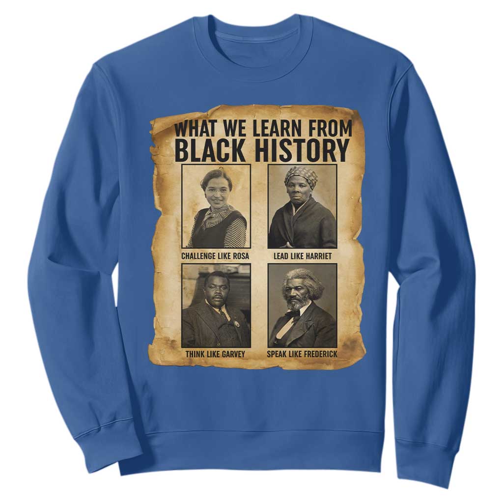 What We Learn From Black History Sweatshirt Vintage African American Leaders - African Pride