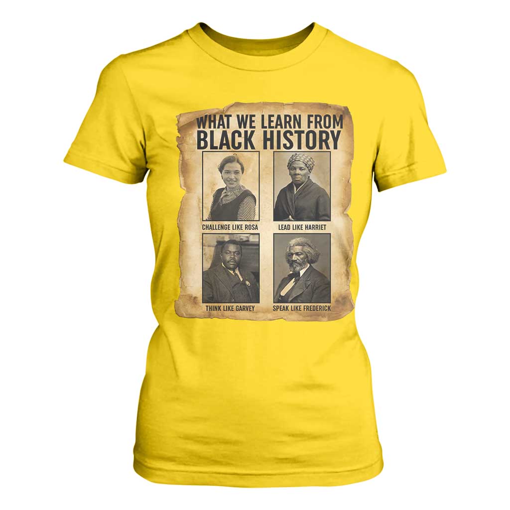 What We Learn From Black History T Shirt For Women Vintage African American Leaders - African Pride