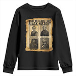 What We Learn From Black History Youth Sweatshirt Vintage African American Leaders - African Pride