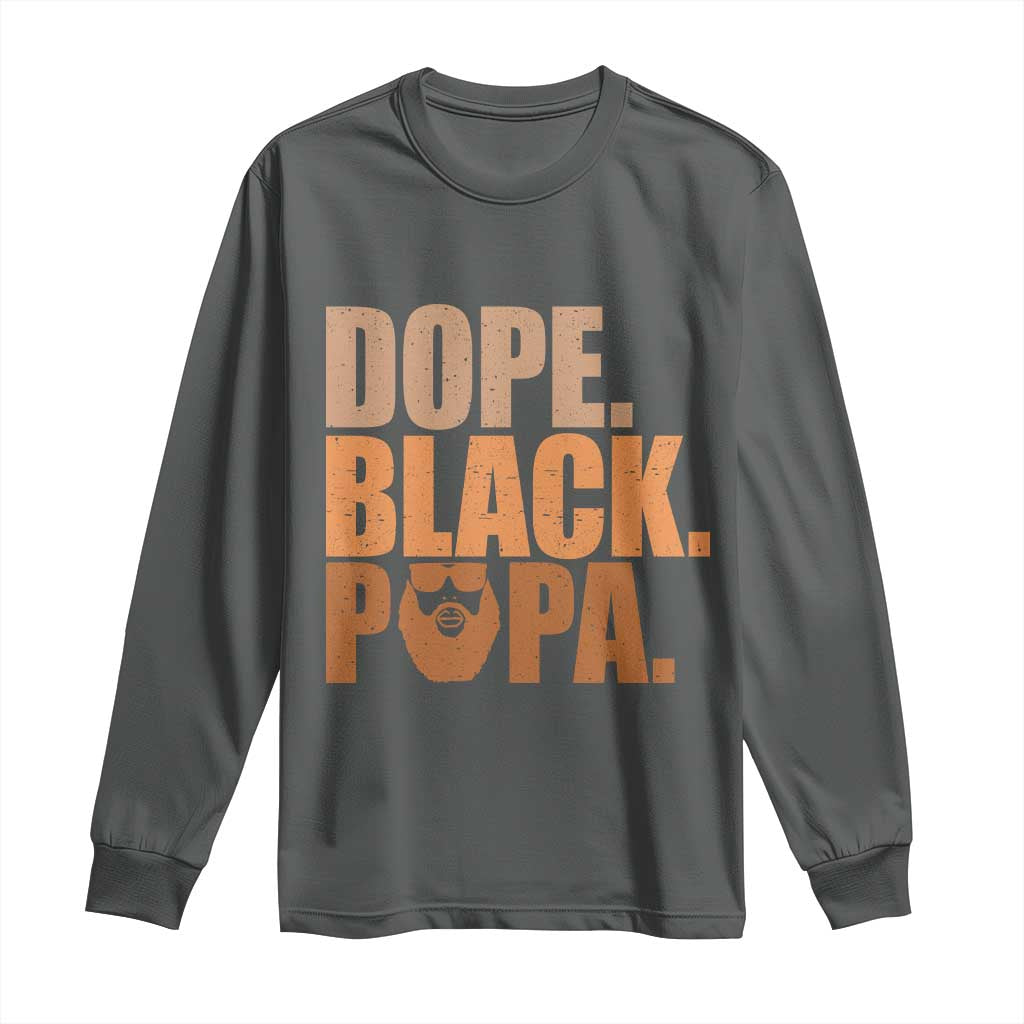 Dope Black Papa Long Sleeve Shirt Proud African American Fathers Day Gift