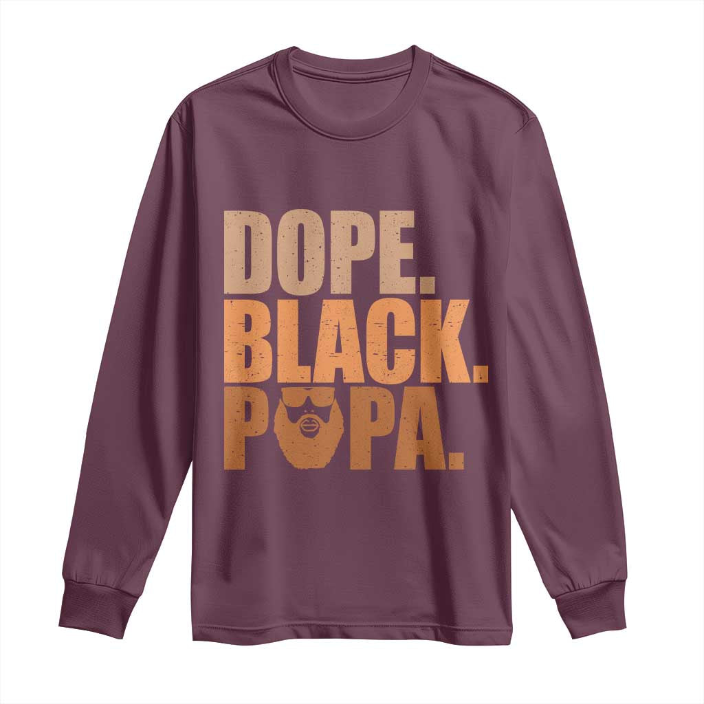 Dope Black Papa Long Sleeve Shirt Proud African American Fathers Day Gift
