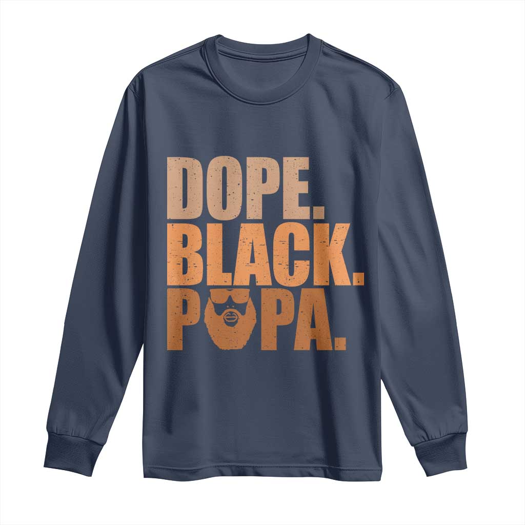 Dope Black Papa Long Sleeve Shirt Proud African American Fathers Day Gift