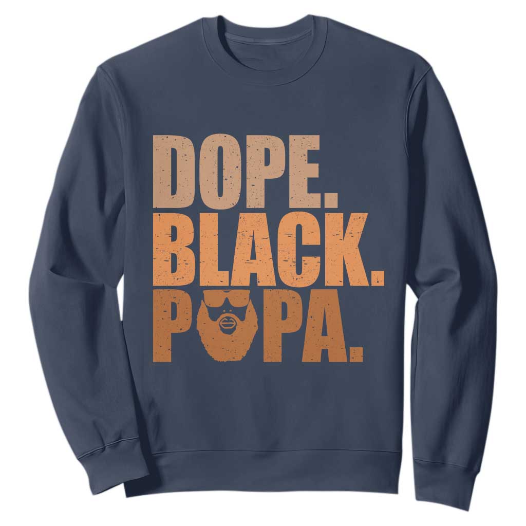 Dope Black Papa Sweatshirt Proud African American Fathers Day Gift