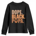Dope Black Papa Youth Sweatshirt Proud African American Fathers Day Gift