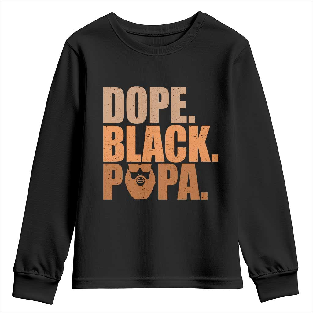 Dope Black Papa Youth Sweatshirt Proud African American Fathers Day Gift