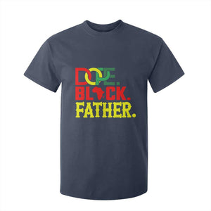 Dope Black Father T Shirt For Kid Proud Black Father Gift