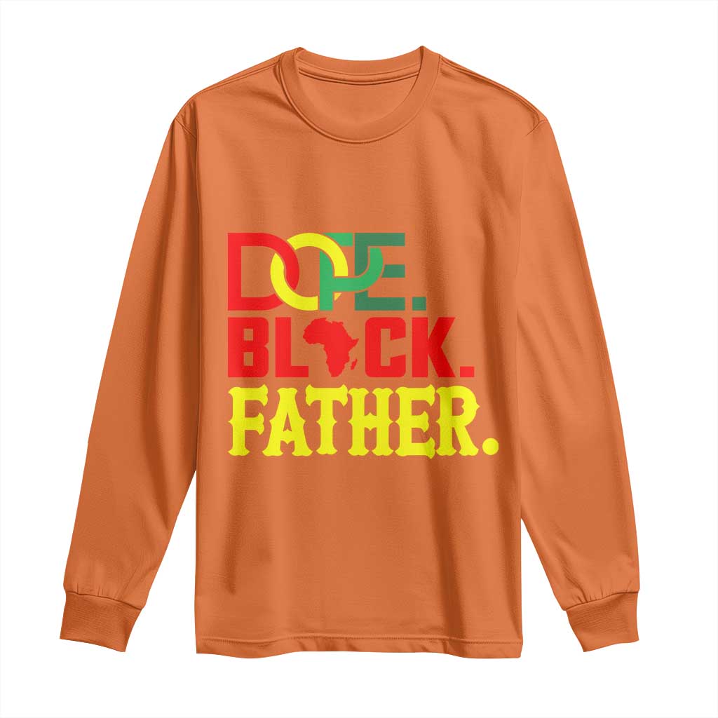 Dope Black Father Long Sleeve Shirt Proud Black Father Gift