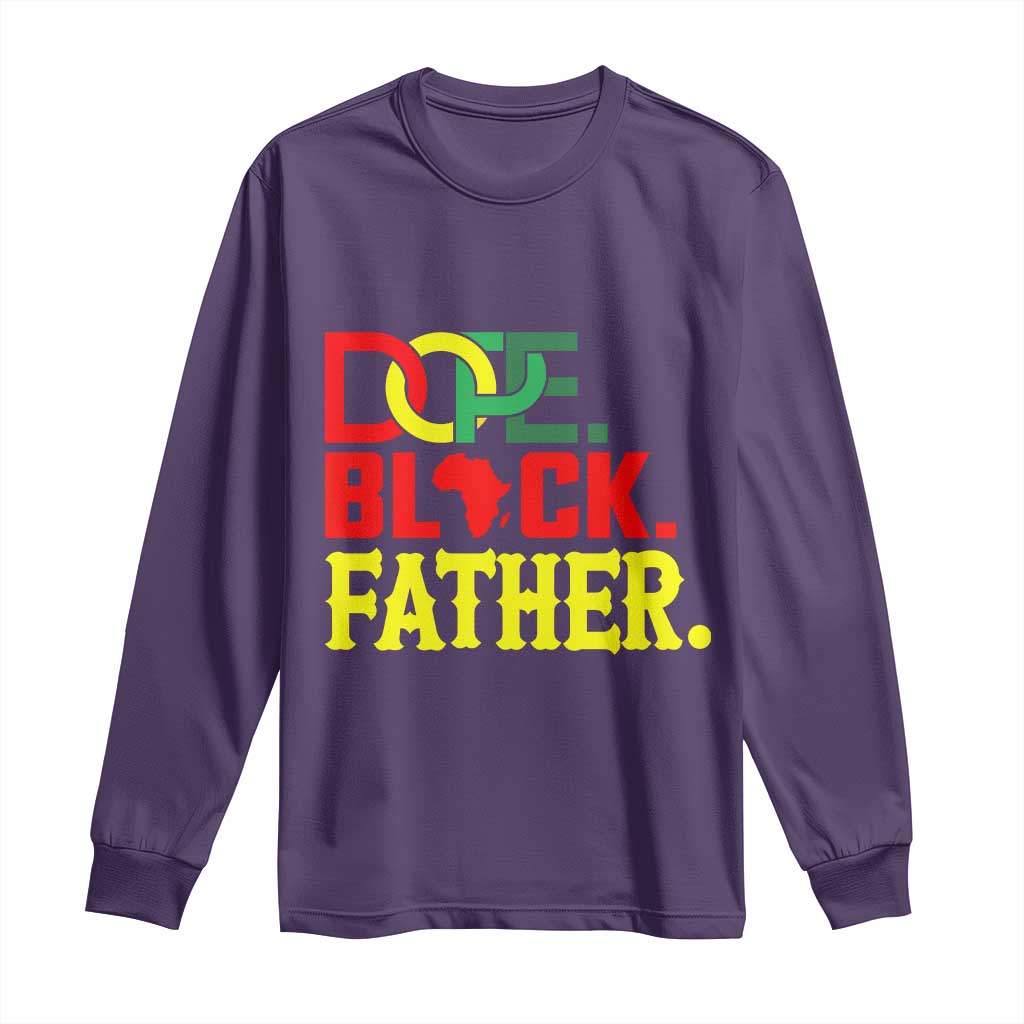 Dope Black Father Long Sleeve Shirt Proud Black Father Gift