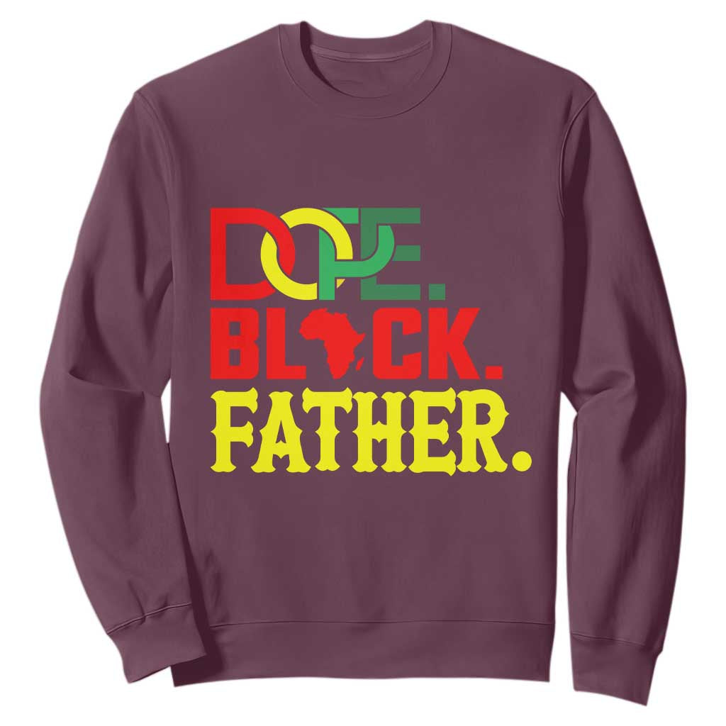 Dope Black Father Sweatshirt Proud Black Father Gift