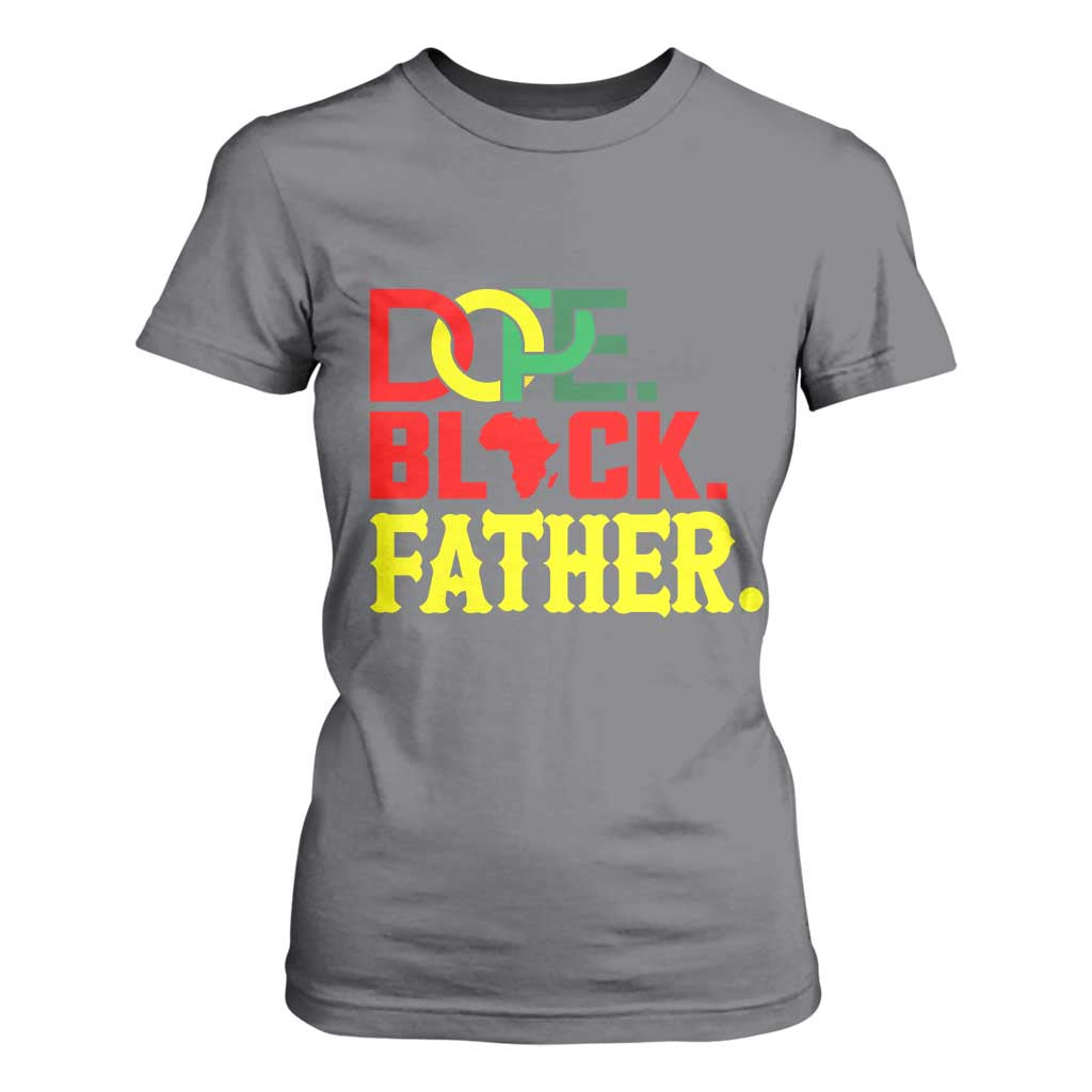 Dope Black Father T Shirt For Women Proud Black Father Gift