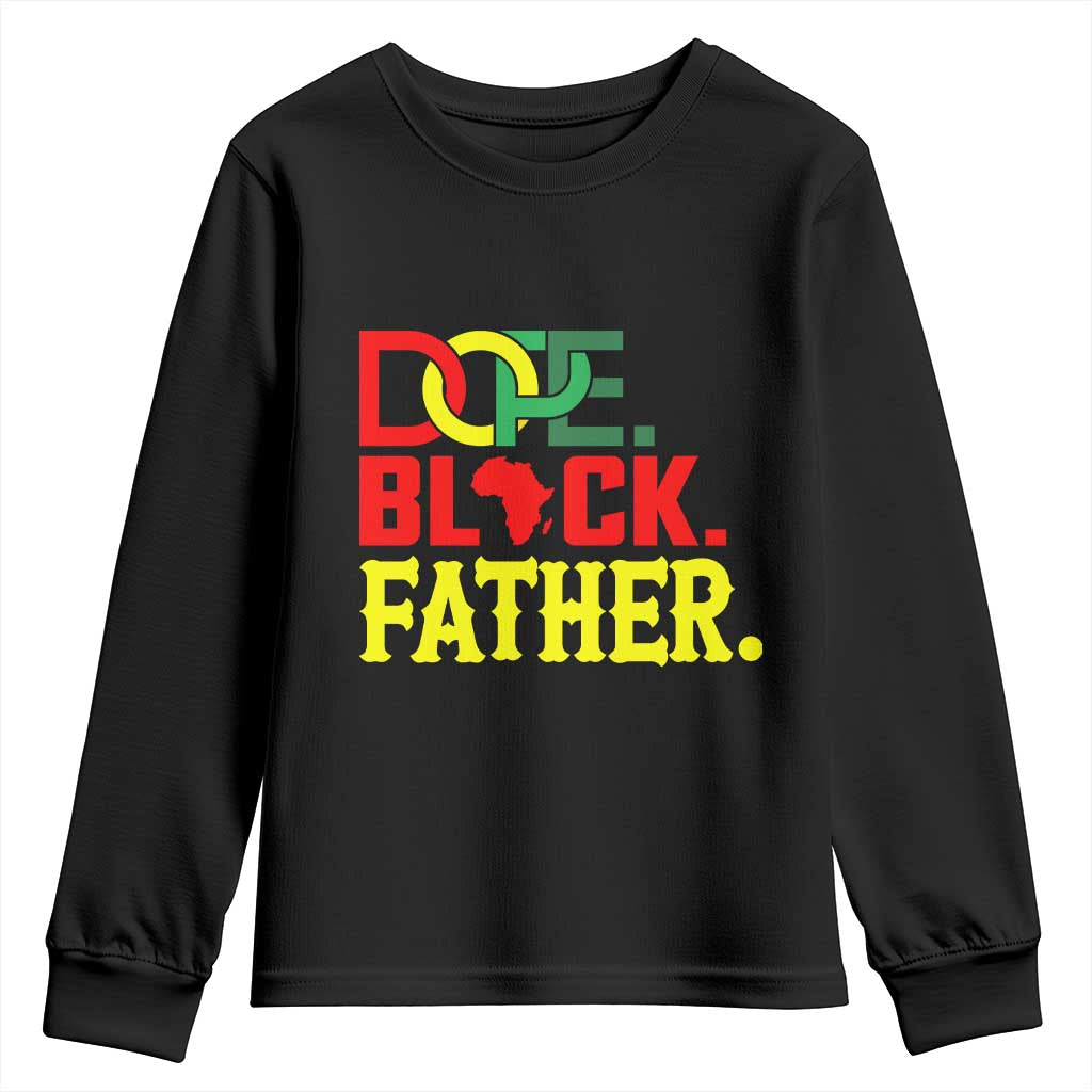 Dope Black Father Youth Sweatshirt Proud Black Father Gift