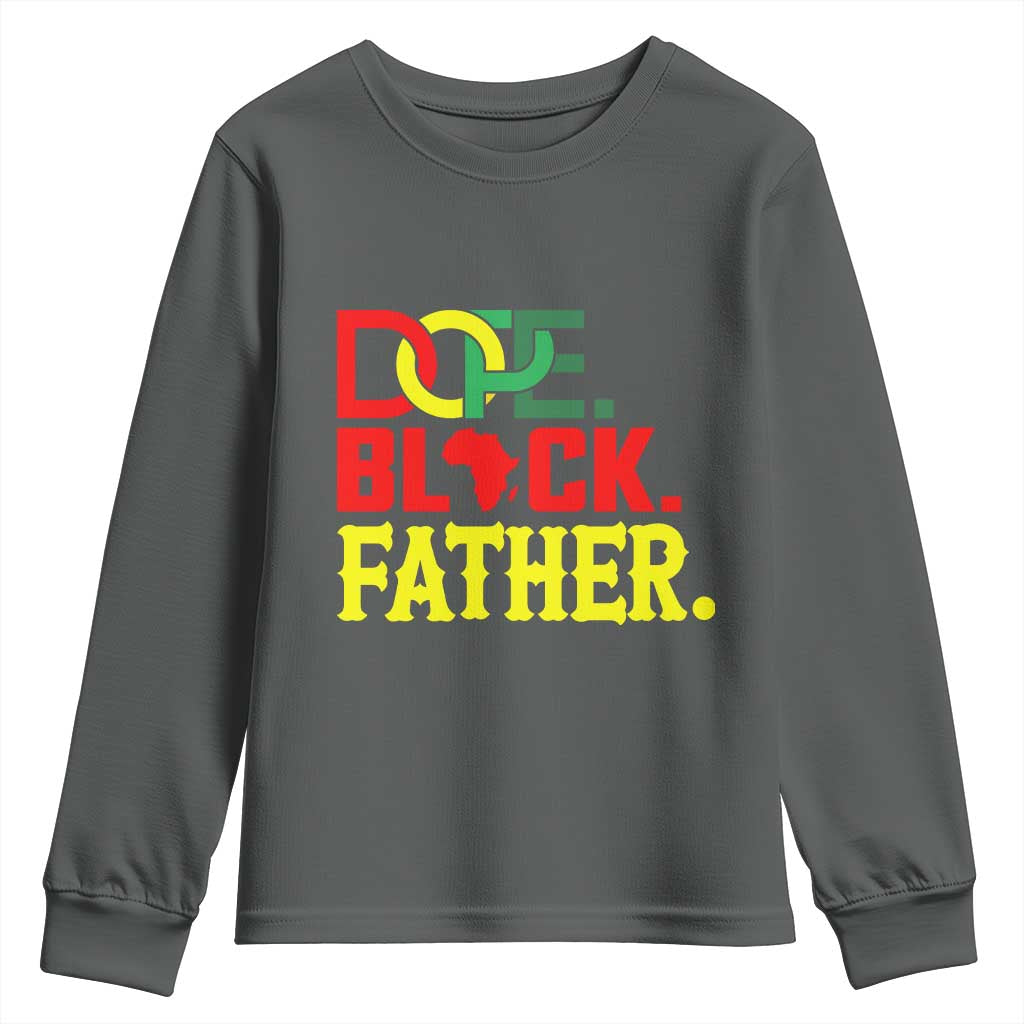Dope Black Father Youth Sweatshirt Proud Black Father Gift
