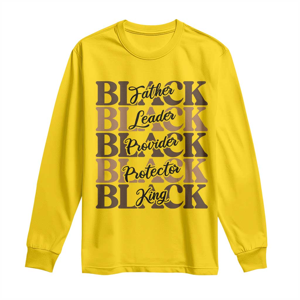 Father Leader Provider Protector King Long Sleeve Shirt Proud Black Dad Gift