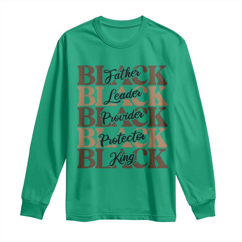 Father Leader Provider Protector King Long Sleeve Shirt Proud Black Dad Gift