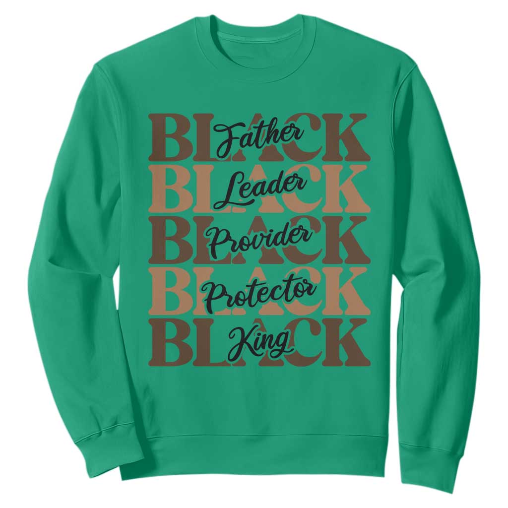 Father Leader Provider Protector King Sweatshirt Proud Black Dad Gift