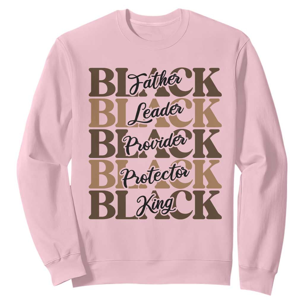 Father Leader Provider Protector King Sweatshirt Proud Black Dad Gift