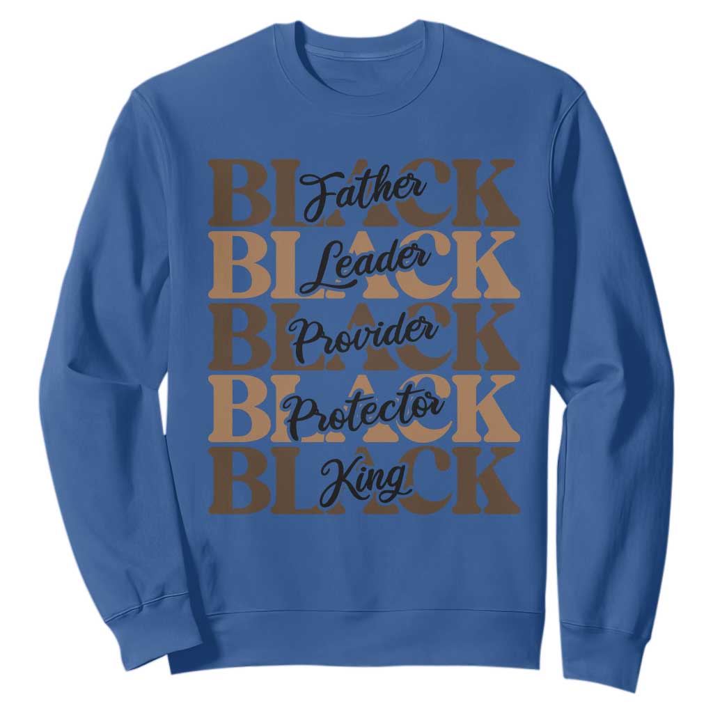 Father Leader Provider Protector King Sweatshirt Proud Black Dad Gift