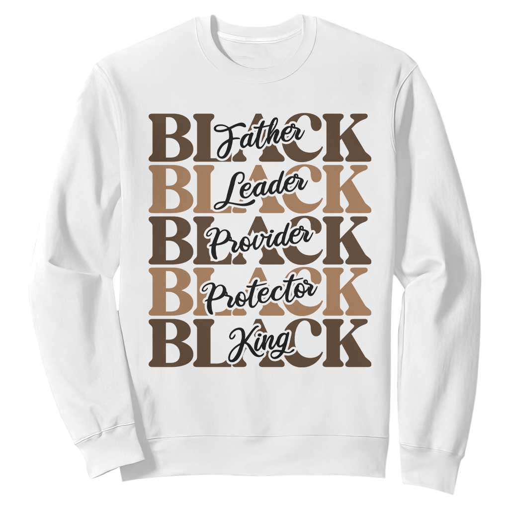 Father Leader Provider Protector King Sweatshirt Proud Black Dad Gift
