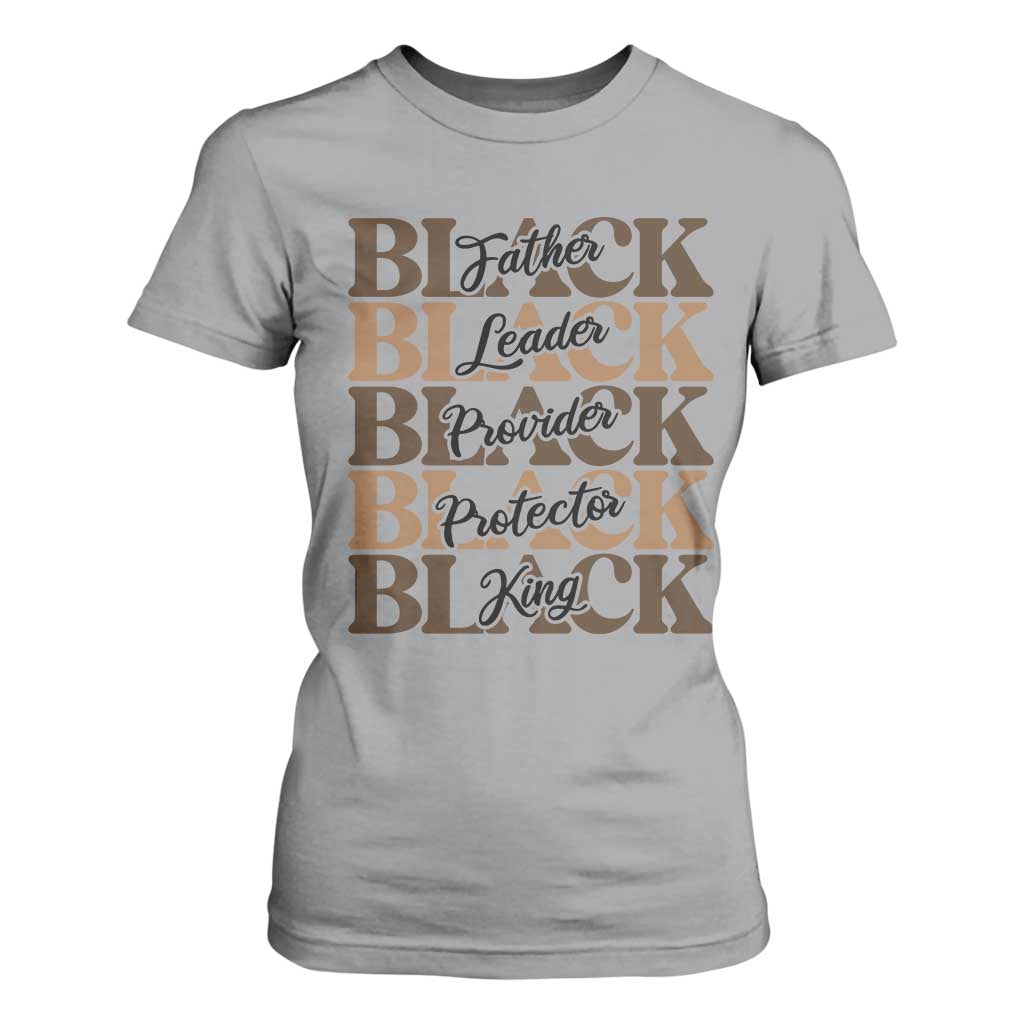 Father Leader Provider Protector King T Shirt For Women Proud Black Dad Gift