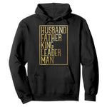 Husband Father King Leader Man Hoodie Proud Black Dad Gift