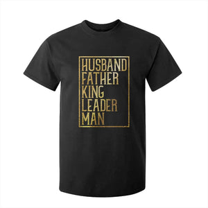 Husband Father King Leader Man T Shirt For Kid Proud Black Dad Gift