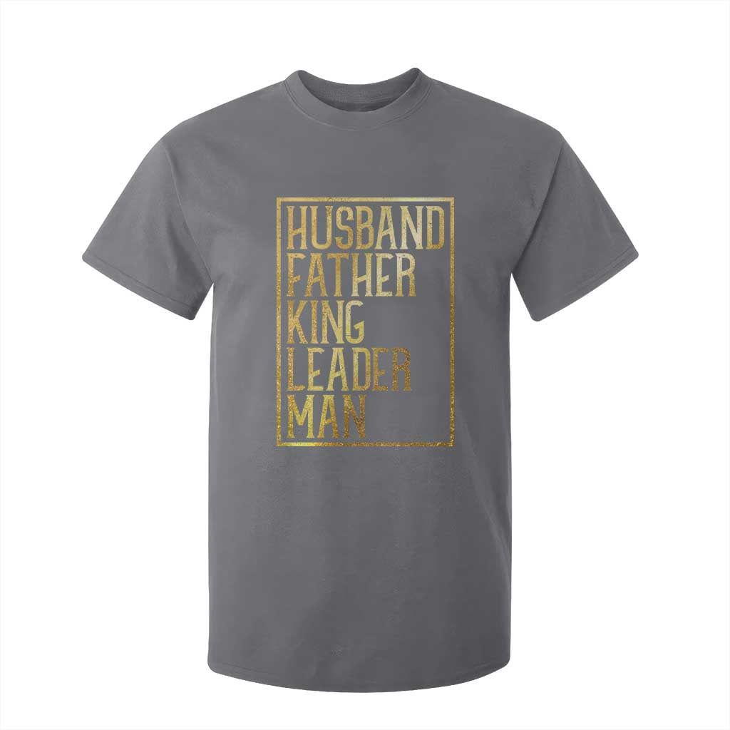 Husband Father King Leader Man T Shirt For Kid Proud Black Dad Gift