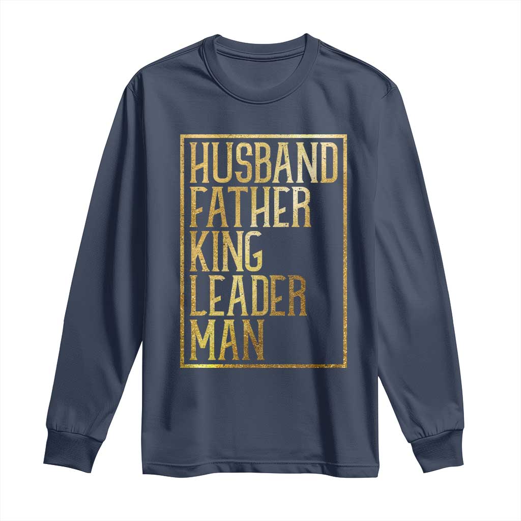 Husband Father King Leader Man Long Sleeve Shirt Proud Black Dad Gift