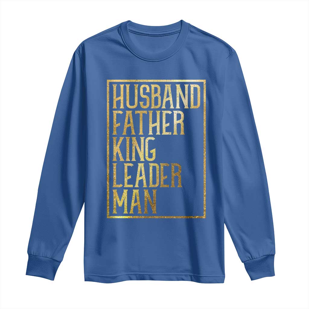 Husband Father King Leader Man Long Sleeve Shirt Proud Black Dad Gift