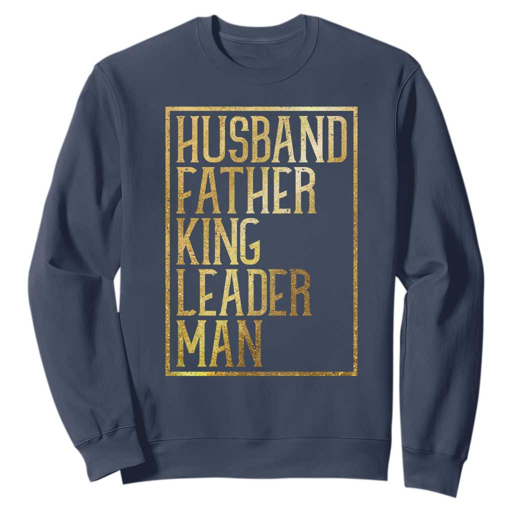 Husband Father King Leader Man Sweatshirt Proud Black Dad Gift
