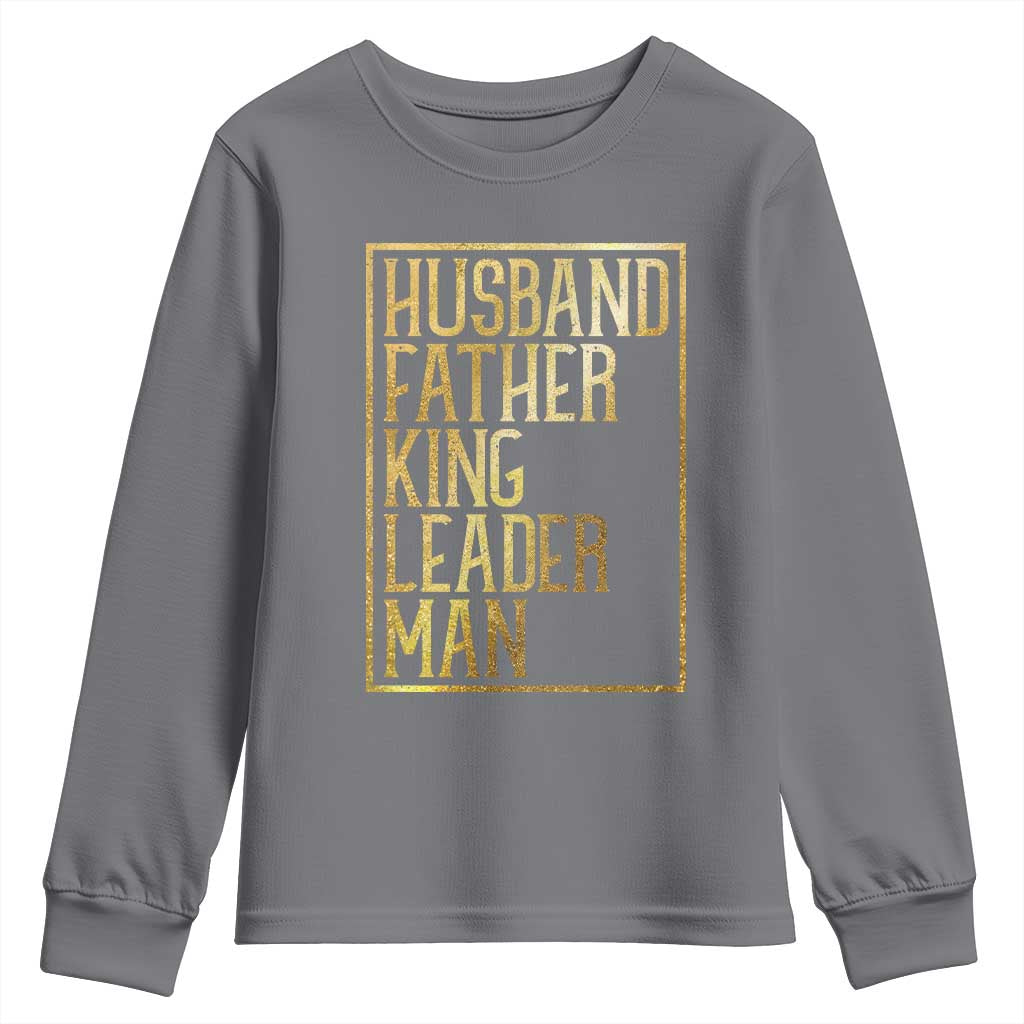 Husband Father King Leader Man Youth Sweatshirt Proud Black Dad Gift