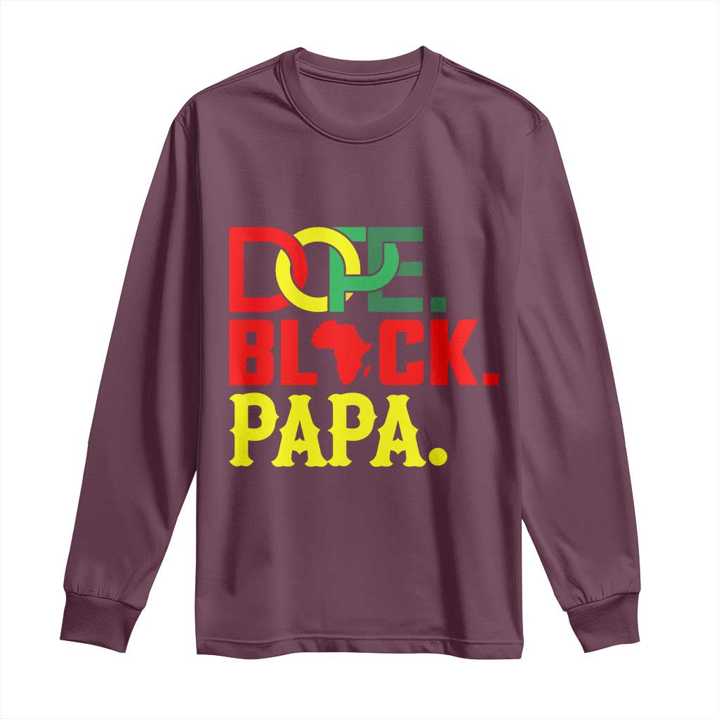 Dope Black Papa Long Sleeve Shirt Melanin King Fathers Day Gift