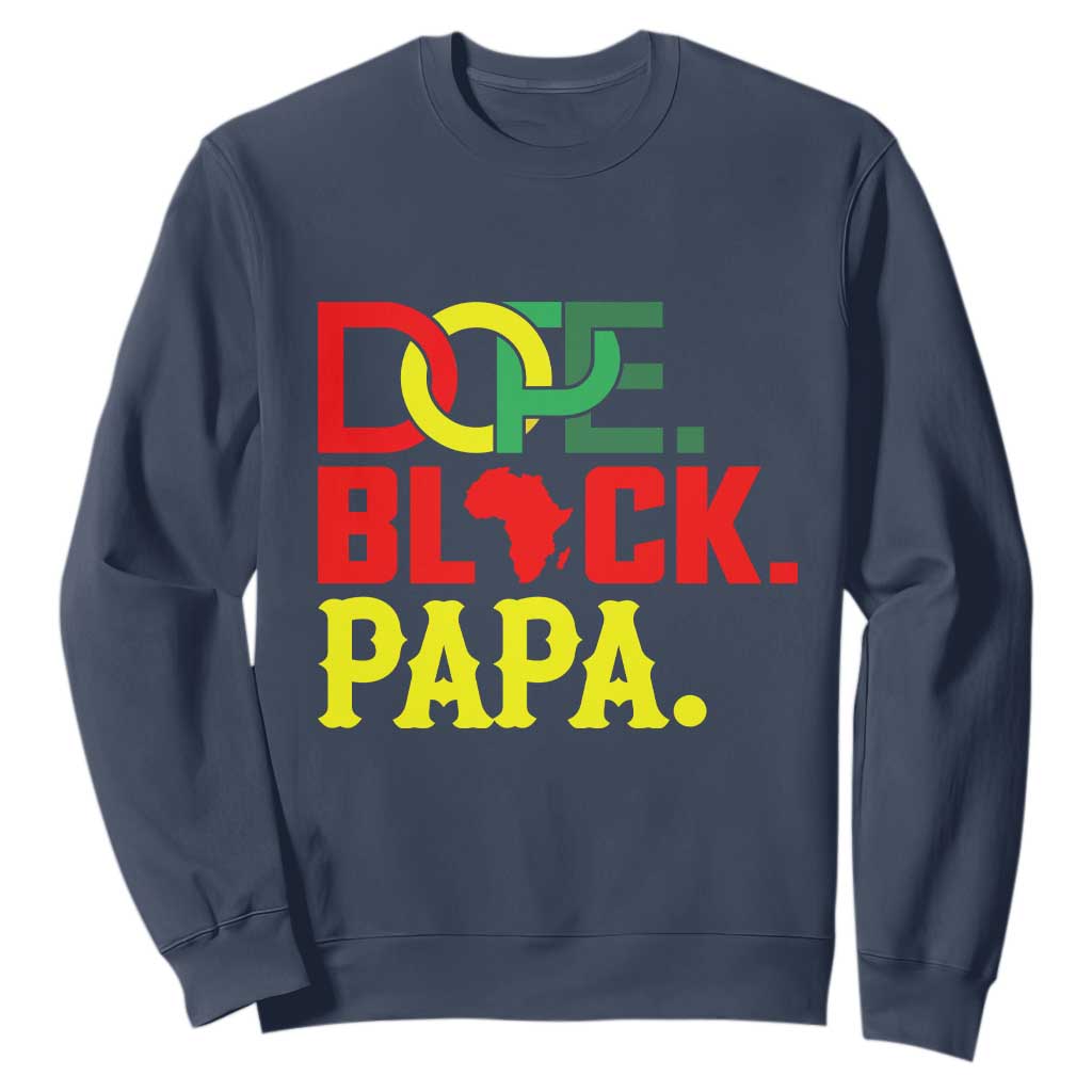 Dope Black Papa Sweatshirt Melanin King Fathers Day Gift