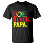 Dope Black Papa T Shirt Melanin King Fathers Day Gift