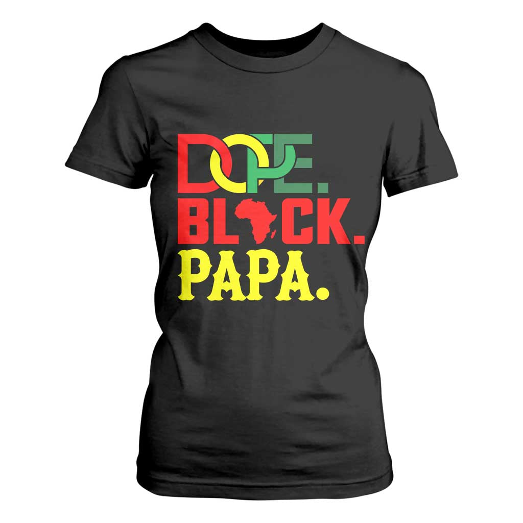 Dope Black Papa T Shirt For Women Melanin King Fathers Day Gift